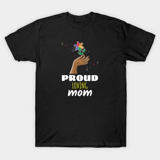 Proud Loving Mom rainbow lgbtq gay pride gift T-Shirt